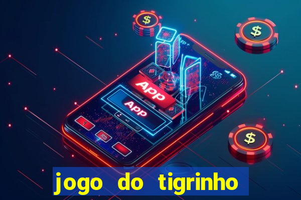 jogo do tigrinho de 5 reais